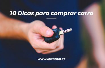 AutoHub – O seu centro de soluções Auto – Blog – 10 Dicas para comprar Carros Usados ou Novos e Muito Mais em Lisboa AutoHub - O seu centro de soluções Auto - Blog - 10 Dicas para comprar Carros Usados ou Novos e Muito Mais em Lisboa